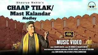 Shaurya Mehta  Chaap Tilak  Mast Kalandar Medley Music Video  DH Hrmony Viplove  Sufi Qawwali [upl. by Enomal]