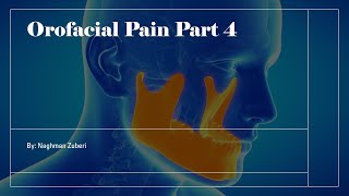 Orofacial Pain Part 4 [upl. by Narak]