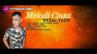 Melodi Cinta  Ryzal Yazid  Official Lyric Video [upl. by Abigael]