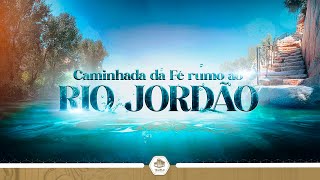 Caminhada da Fé rumo ao RIO JORDÃO  oração templo [upl. by Liris663]