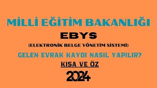 MEB EBYS GELEN EVRAK KAYDI NASIL YAPILIR [upl. by Saisoj963]