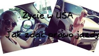 Zycie w USA Jak zdac prawo jazdy [upl. by Nafis]