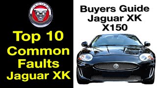 Why buy Jaguar XK  Top 10 faults  Buyers Guide [upl. by Neerihs]