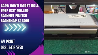 CARA GANTI KARET ROLL SCANNER FUJITSU SCANSNAP S1300i GANTI FEED EXIT ROLLER SCANSNAP S1300i [upl. by Eromle349]