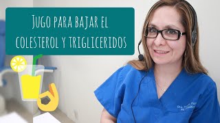 ¿Como BAJAR EL COLESTEROL🧃🥛 Jugo para bajar el colesterol y triglicéridos [upl. by Ihskaneem]