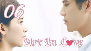 ENG SUB Art In Love 06 Kan Qingzi George Hu Greg Han Hsu Hong Yao Sharon Kwan 那刻的怦然心动 [upl. by Auberon890]