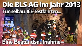 Die BLS AG 2013 [upl. by Ariuqahs]