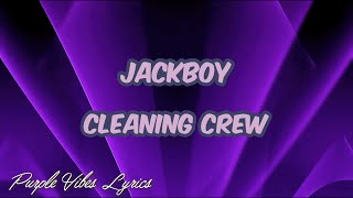 Jackboy  Cleaning Crew Lyrics [upl. by Bloomer625]