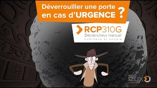 Déverrouiller une porte en cas durgence  Déclencheur manuel  RCP310G [upl. by Ashely180]