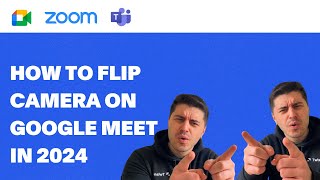 How to Mirror Flip Camera on Google Meet in 2024 [upl. by Bascomb]