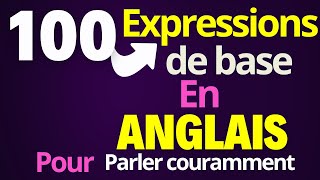 100 expressions de base pour améliorer vos compétences en anglais [upl. by Notnert]