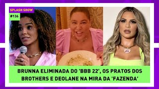 COMEMOS Scooby Tiago Jade e Brunna para ver se o BBB 22 melhora  Splash Show 136 230222 [upl. by Ardnohsed]