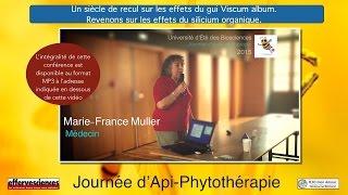 MarieFrance Muller  Un siècle de recul sur les effets du gui Viscum album [upl. by Dittman561]