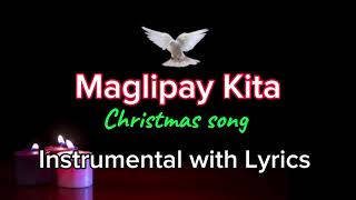 Maglipay Kita  Christmas song Instrumental with Lyrics [upl. by Hamford]