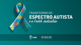 Transtorno do Espectro Autista e o Poder Judiciário [upl. by Ecille306]