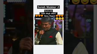 Suresh Wadekar ji Singing ❤️ sonunigamsongs abhimujhmeinkahin sonunigam singing shorts [upl. by Nibot]