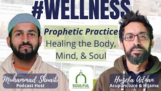 Ep 105  Huzefa Adnan Healing the Body Mind amp Soul [upl. by Teirtza147]