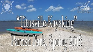 Titusville Kayaking  Parrish Park Spring 2018 [upl. by Barbey487]