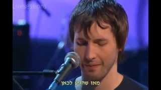 James Blunt  No Bravery  מתורגם [upl. by Zimmer]