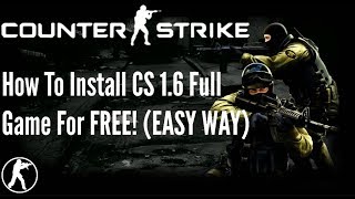 Counter Strike 16  Full Game Installation Tutorial [upl. by Raphaela]