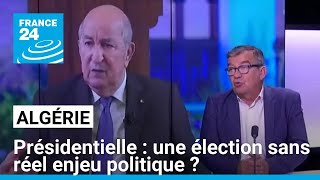 Présidentielle algérienne  une élection sans réel enjeu politique  • FRANCE 24 [upl. by Garrek]