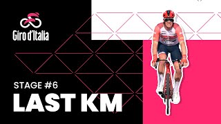 Giro dItalia 2023  Stage 6  Last KM🔻 [upl. by Neltiac]