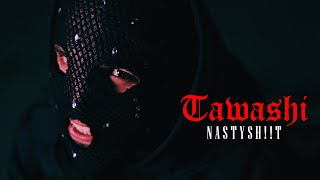 NASTYSHT  Tawashi  たわち OFFICIAL Music Video  2023 [upl. by Holtz]