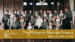 The Philippine Madrigal Singers in Concert  Sunday March 12 2023 [upl. by Aihsem494]