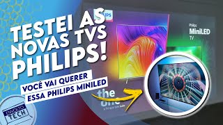 Conferi de perto as novas Tvs da Philips  A TV MINILED me SURPRENDEU [upl. by Zimmer]