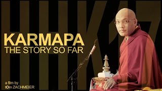 KARMAPA  The Story So Far  HHK17 [upl. by Ynad167]