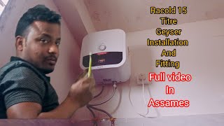 Racold 15 litre geyser fitting ane installation how to install water heater Brajen das technician 🥰 [upl. by Dinsmore681]