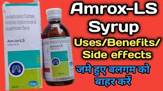 Amrox LS Syrup  Levosalbutamol SulphateAmbroxol Hydrochloride And Guaiphenesin Syrup [upl. by Adnih]