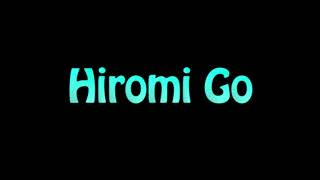 Learn How To Pronounce Hiromi Go [upl. by Pollard]