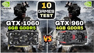 GTX 1060 6GB vs GTX 960 4GB  10 Games Test  Which Is Insane [upl. by Gilbertson]