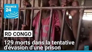 RD Congo  au moins 129 morts dans la tentative dévasion de la prison de Kinshasa • FRANCE 24 [upl. by Alisia]