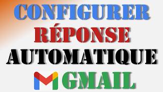 Comment activer la réponse automatique dans Gmail facilement  Tuto [upl. by Lilybel65]