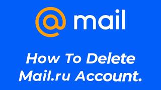 How to Delete Mailru Account l Close Mailru ID 2021 [upl. by Zeiger827]