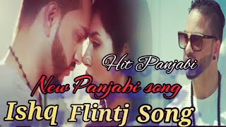 New hit Ishq flint j Panjabi song🔊🎶♥️ Viral Panjabi song🤯🔊 Hit Panjabi song🎶 panjabi viral song [upl. by Mapel]