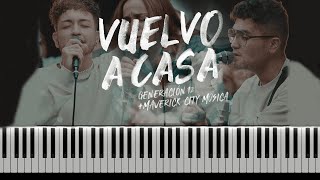 Vuelvo A Casa Piano Tutorial Generación 12  Maverick City Musica [upl. by Etsyrk400]