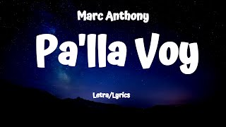 Marc Anthony  Palla Voy LetraLyrics [upl. by Harleigh]