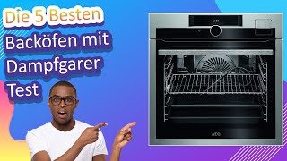 Die 5 Besten Backöfen mit Dampfgarer Test [upl. by Ivey]