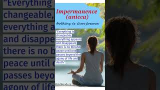 Impermanence anicca impermanence anicca changeable blissful disappearing lifeanddeath [upl. by Hawken]