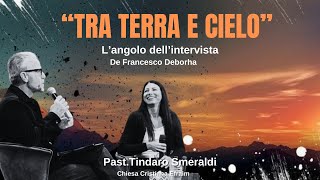 LANGOLO DELLINTERVISTA  TRA TERRA E CIELO Past Tindaro Smeraldi  13112024 [upl. by Adnarb]