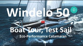 New Windelo 50 Test Sail Boat Tour and Walkaround What a Fantastic Eco Sailing Catamaran [upl. by Dalila]