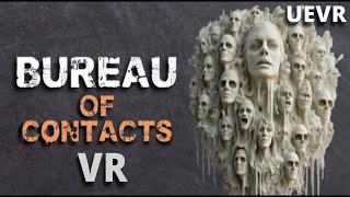 Bureau of Contacts VR PCVR UEVR  RTX 4090 GAMEPLAY  ULTRA SETTINGS [upl. by Ginni115]