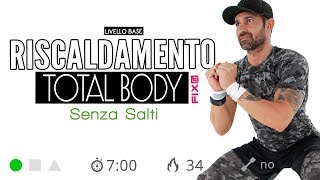 Esercizi Di Riscaldamento Total Body Senza Salti 7 Minuti [upl. by Fuhrman]