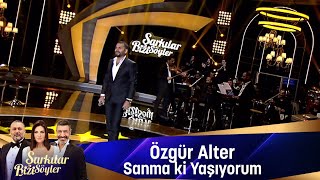 Özgür Alter  SANMA Kİ YAŞIYORUM [upl. by Ennairam372]