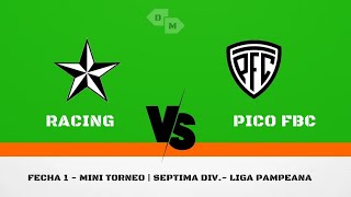 LPF  Inferiores  Mini Torneo 7ma div Fecha 1 Racing 2 vs 0 Pico FBC [upl. by Siradal]