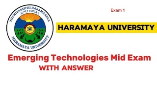 Haramaya University Emerging Technologies Mid Exam With Answer  ሀረመያ ዩኒቨርሲ [upl. by Ettennor]