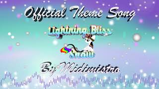 The Lightning Bliss Show Official Theme [upl. by Babs798]